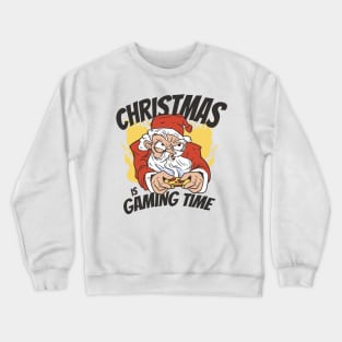 Christmas Is Gaming Time Funny For Game Lovers Santa Lover Crewneck Sweatshirt